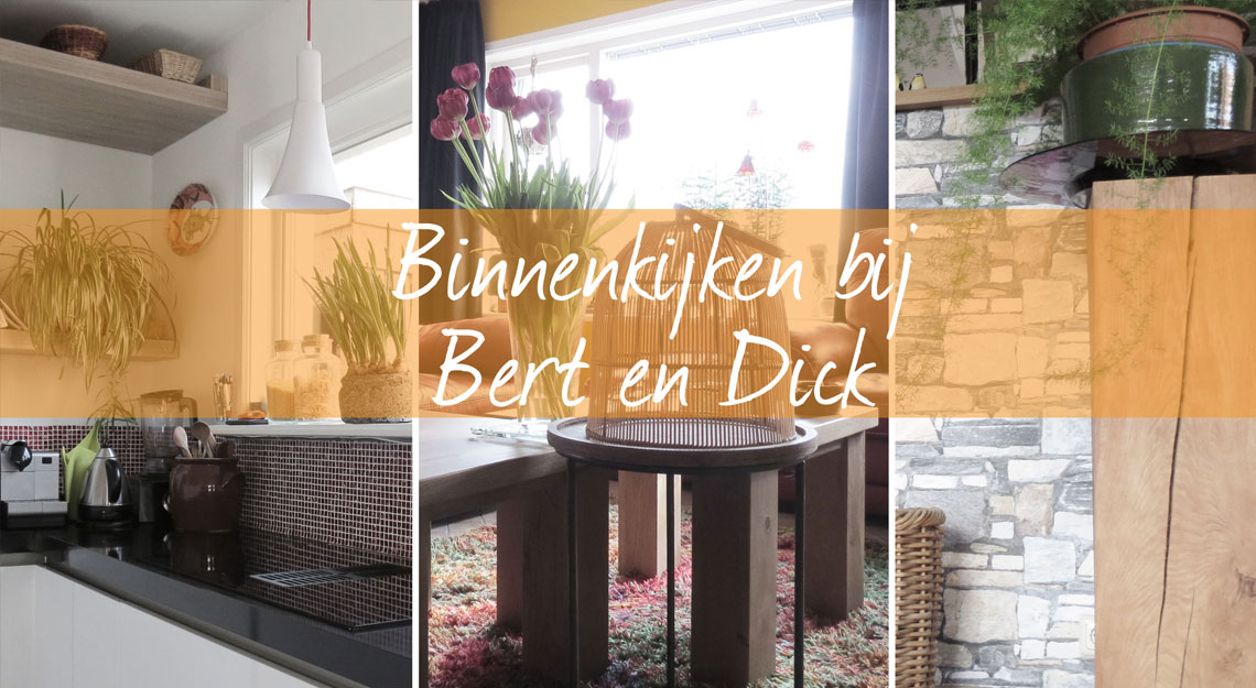 Binnenkijken bij Bert en Dick van Jansen Totaal Wonen.